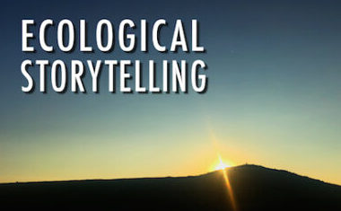 Ecological Storytelling